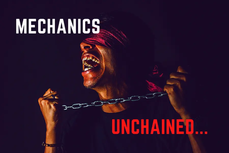 Mechanics Unchained