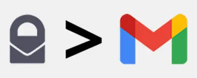 ProtonMail is greater than Gmail