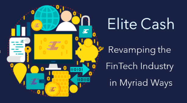 Elite Cash Revamping the FinTech industry in Myriad Ways
