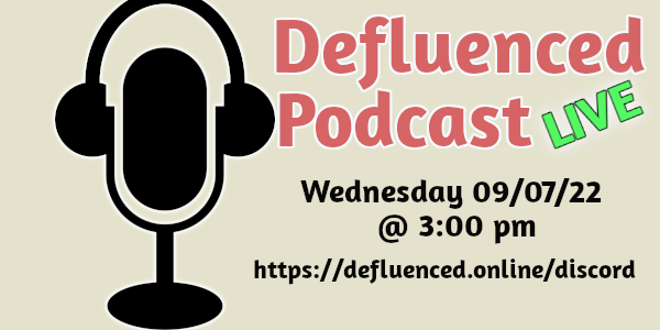 defluenced podcast