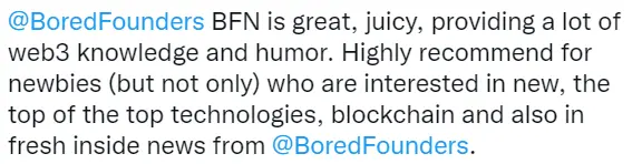 BFN is great, juicy, providing a lot of web3 knowledge and humor. Highly recommend for newbies (but not only) who are interested in new, the top of the top technologies, blockchain and also in fresh inside news.