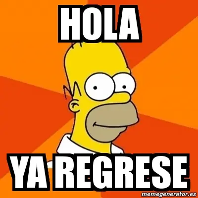 Ya regresé