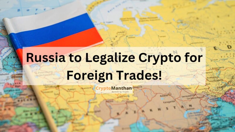 Russia to Legalize Crypto for Foreign Trades