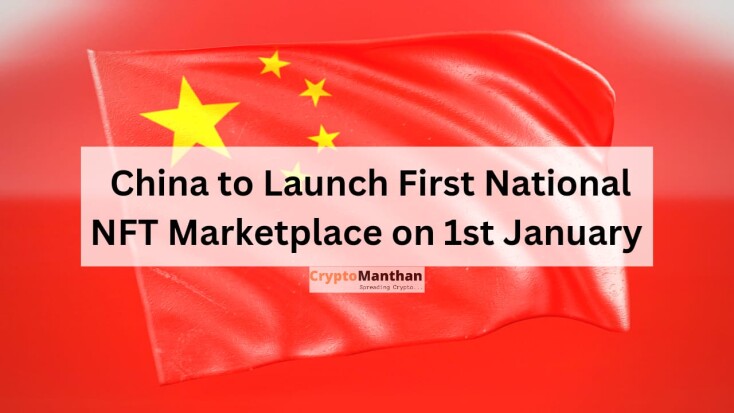 China to Launch First National NFT Marketplace on First of January