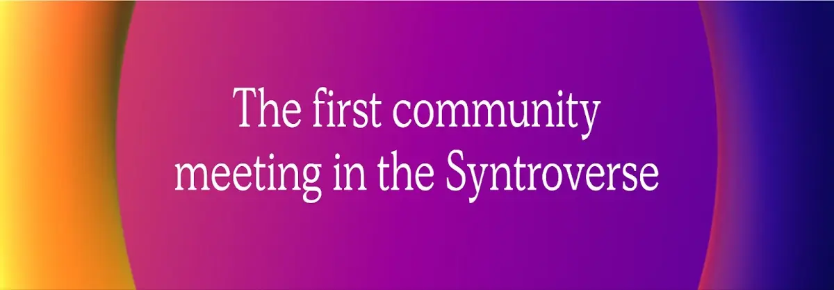 The first community meeting in the Syntroverse