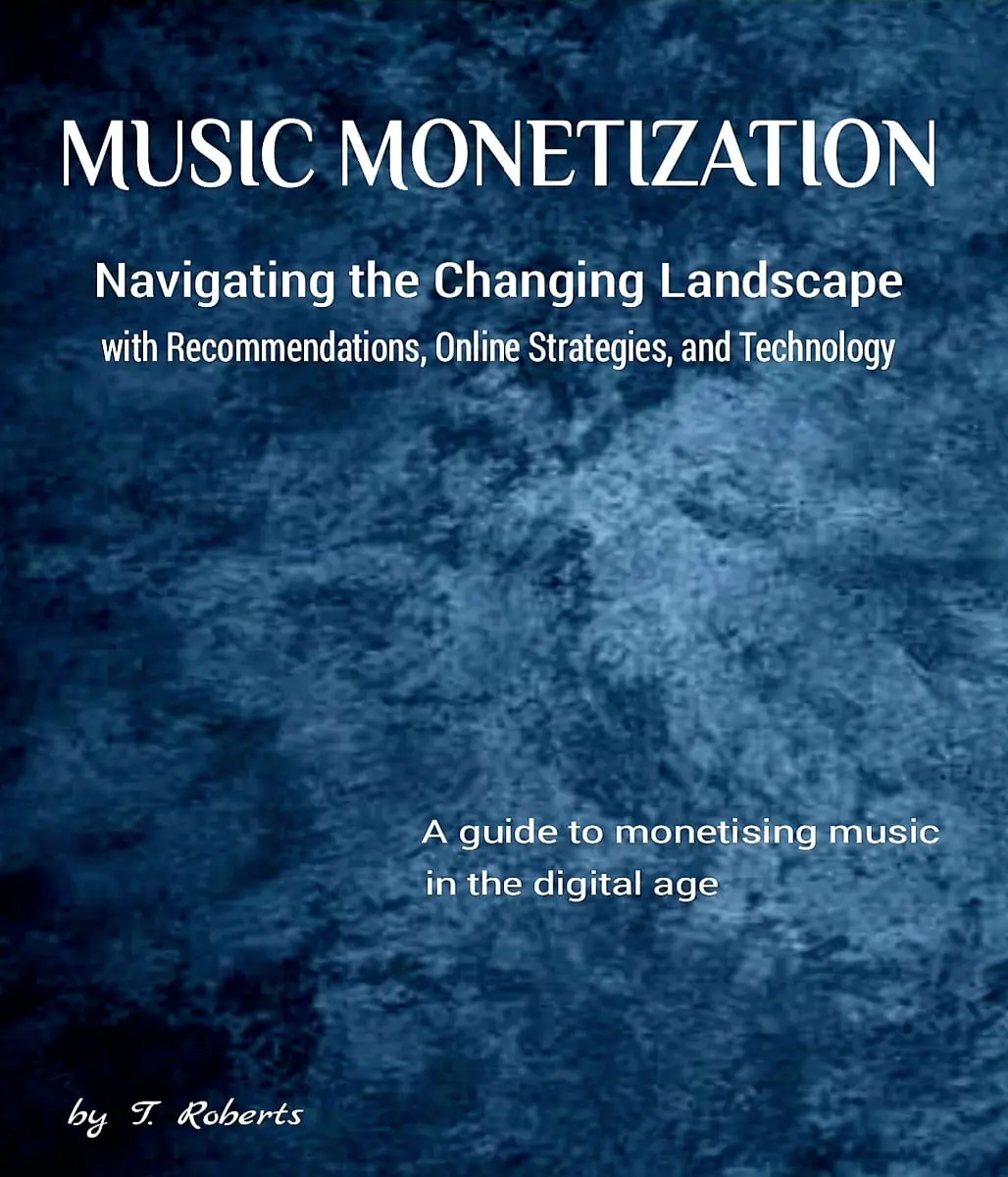 Music Monetization: Navigating the Changing Landscape with Recommendations, Online Strategies, and Technology