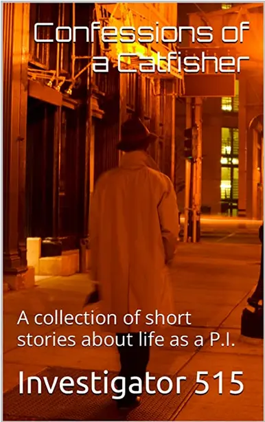 Confessions of Catfisher by Investigator515