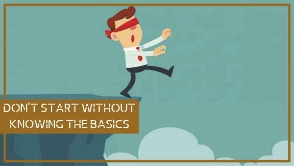 without knowing the basics