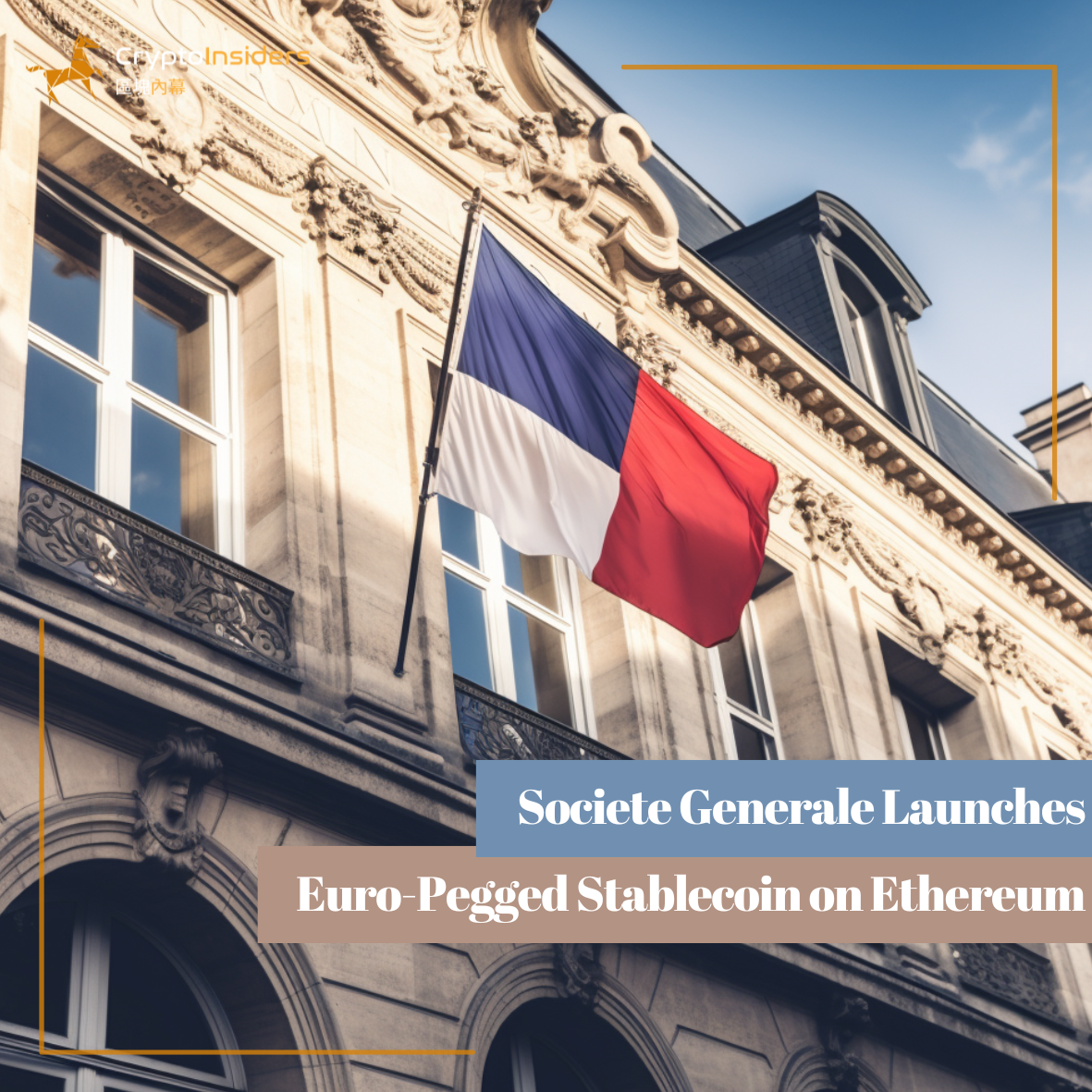 Societe Generale Launches Euro-Pegged Stablecoin on Ethereum - Crypto Insiders | Hong Kong Blockchain News