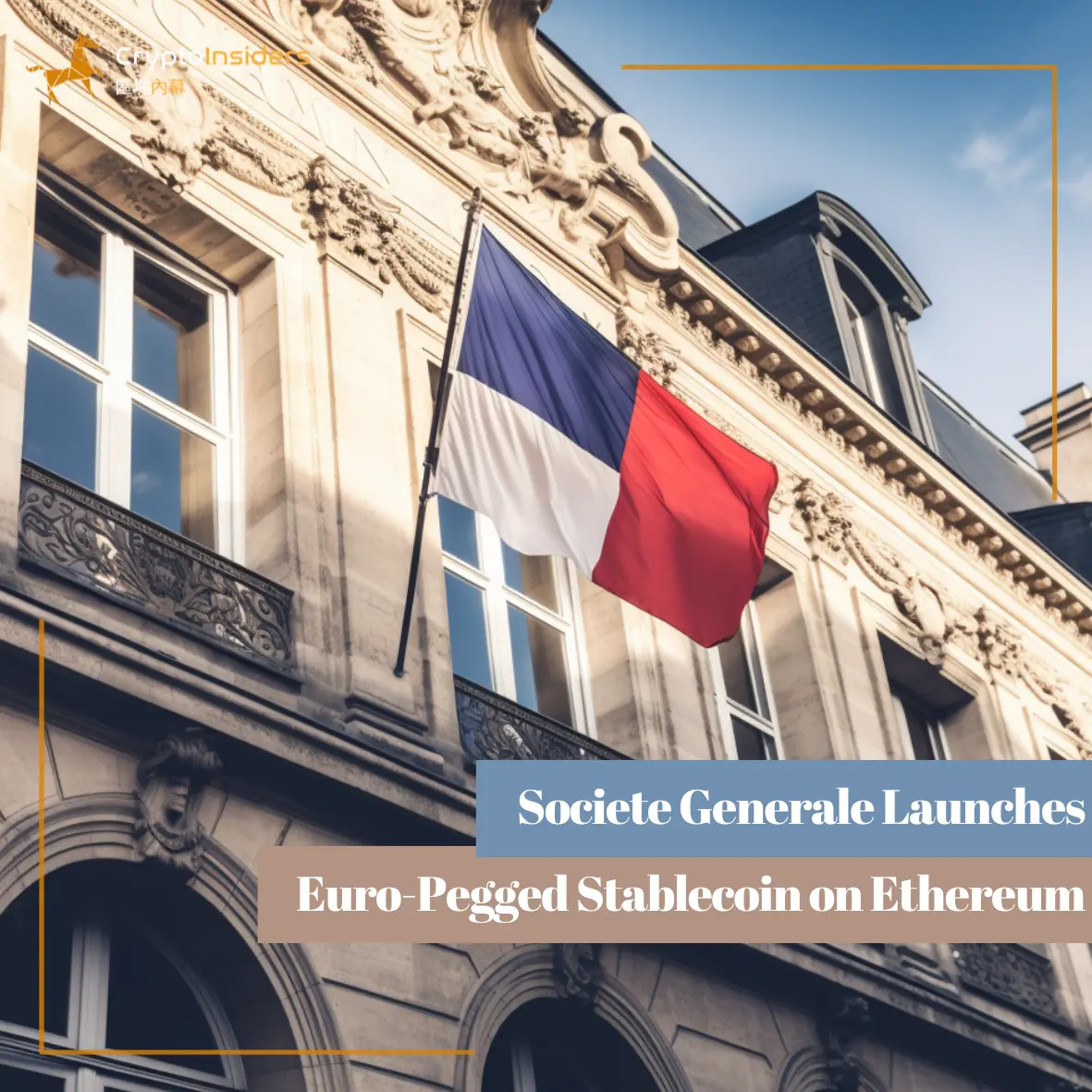 Societe Generale Launches Euro-Pegged Stablecoin on Ethereum - Crypto Insiders | Hong Kong Blockchain News