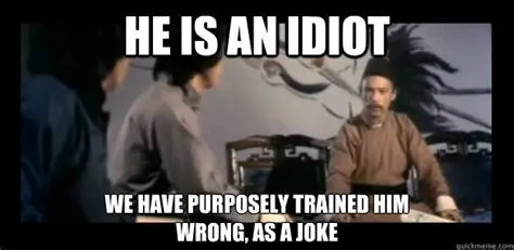 He is an idiot. We have purposely trained him wrong, as a joke.