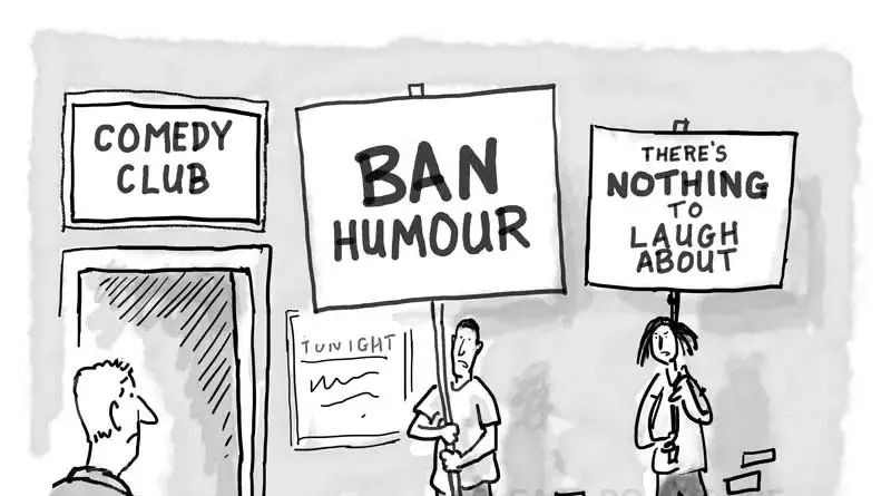 Ban Humour. There's nothing to laugh about.