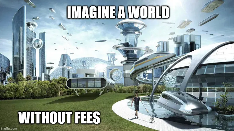 Future Fee-Free Utopia