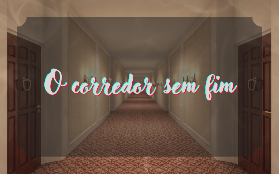 O corredor sem fim