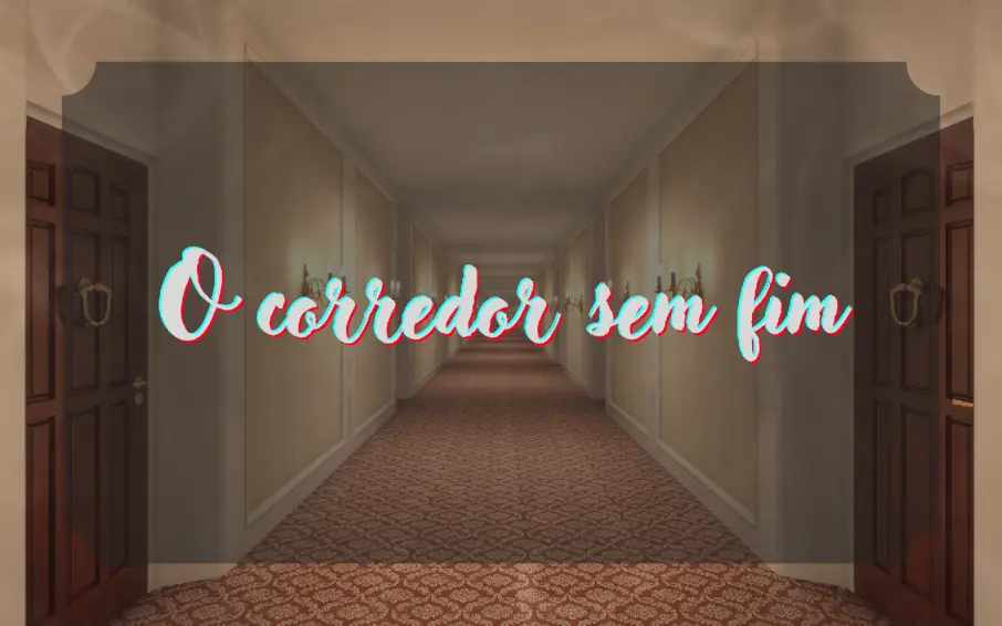 O corredor sem fim