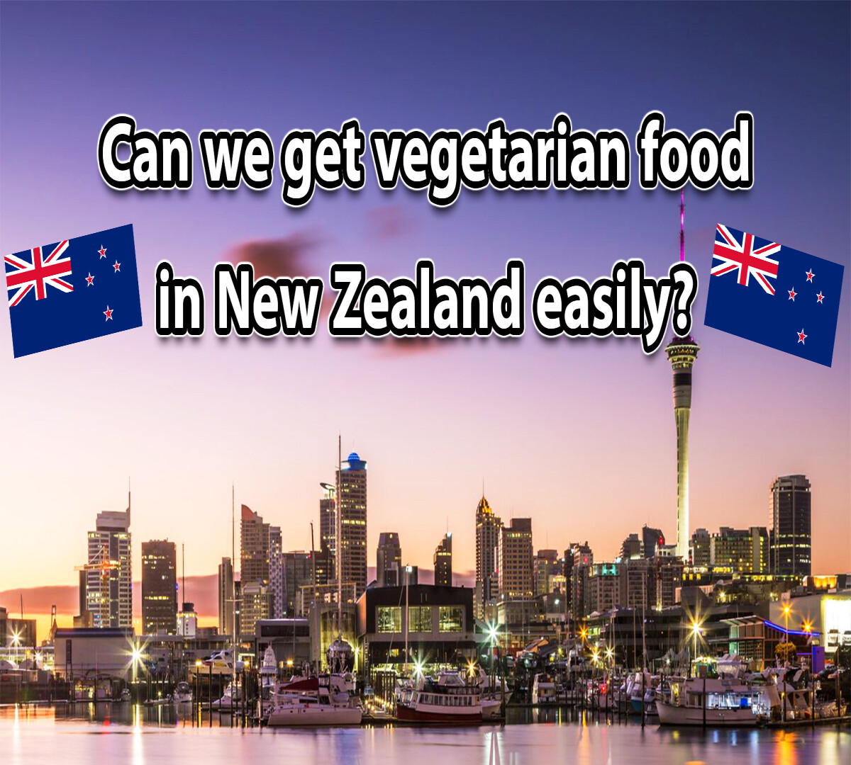 Can we get vegetarian food in New Zealand easily?